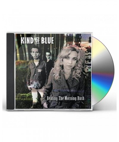 Kind Of Blue BEATING THE MORNING RUSH CD $3.60 CD