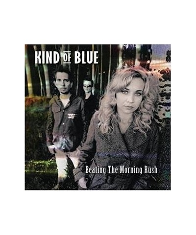 Kind Of Blue BEATING THE MORNING RUSH CD $3.60 CD