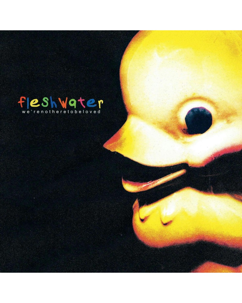 Fleshwater We're Not Here To Be Loved CD $6.58 CD