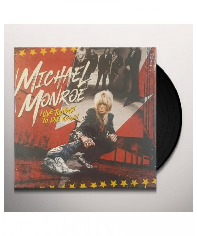 Michael Monroe I Live Too Fast to Die Young Vinyl Record $13.47 Vinyl