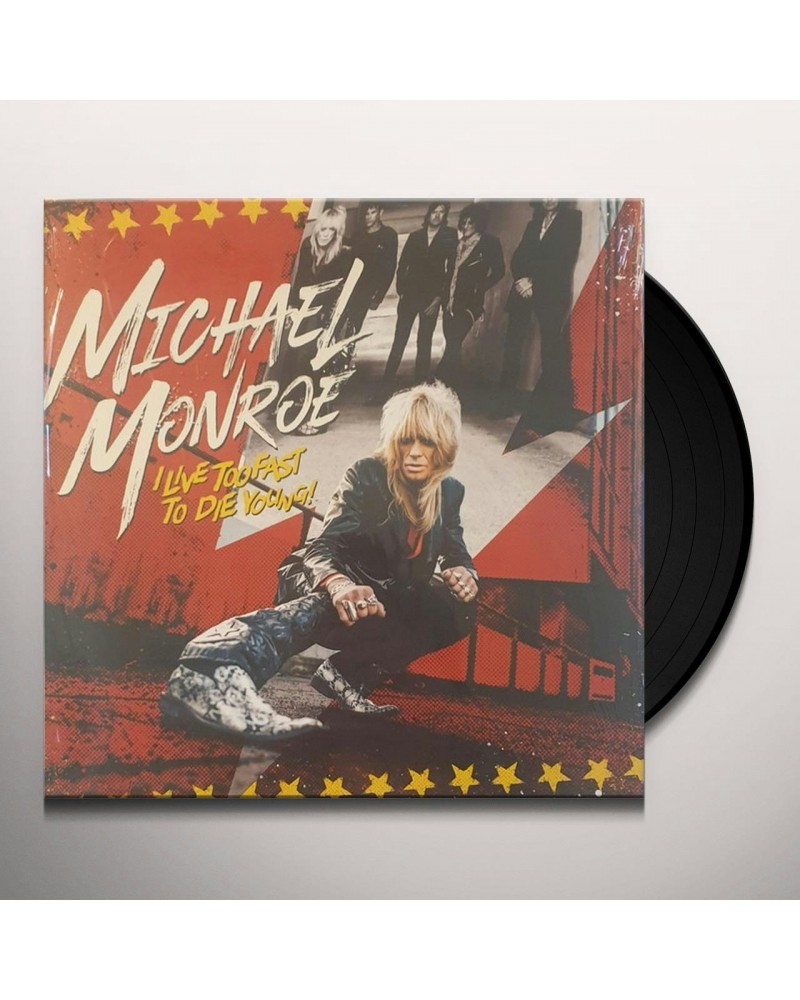 Michael Monroe I Live Too Fast to Die Young Vinyl Record $13.47 Vinyl