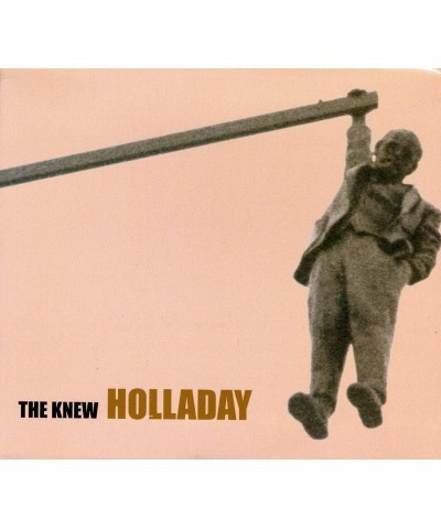 KNEW HOLLADAY CD $3.98 CD