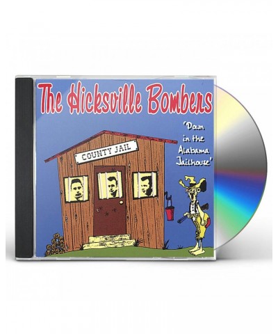 Hicksville Bombers DOWN IN THE ALABAMA JAILHOUSE CD $11.76 CD