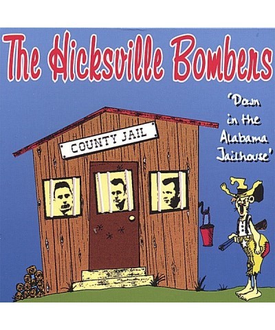 Hicksville Bombers DOWN IN THE ALABAMA JAILHOUSE CD $11.76 CD