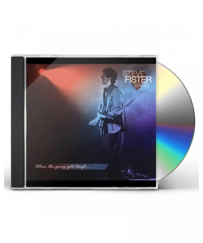 Steve Fister WHEN THE GOING GETS TOUGH CD $5.59 CD