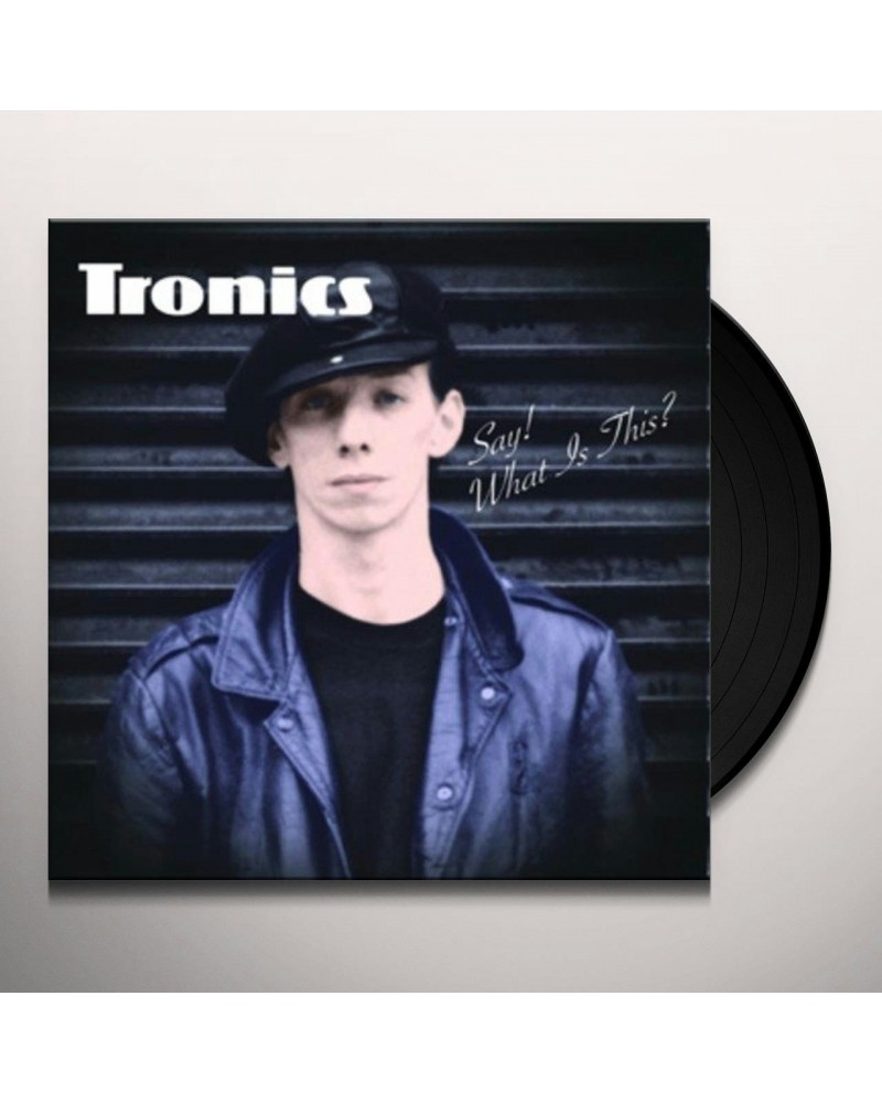 Tronics SAY WHAT'S THIS Vinyl Record $6.23 Vinyl