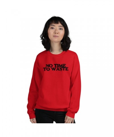 No Time To Waste N.T.T.W Unisex Sweatshirt $14.61 Sweatshirts