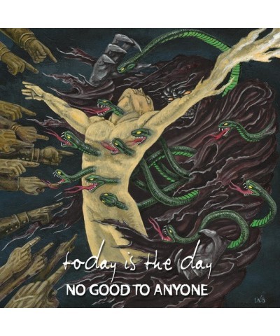 TODAY IS THE DAY NO GOOD TO ANYONE CD $6.75 CD